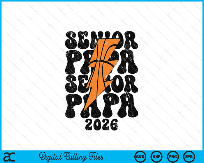 Proud Basketball Senior Papa 2026 SVG PNG Digital Printable Files