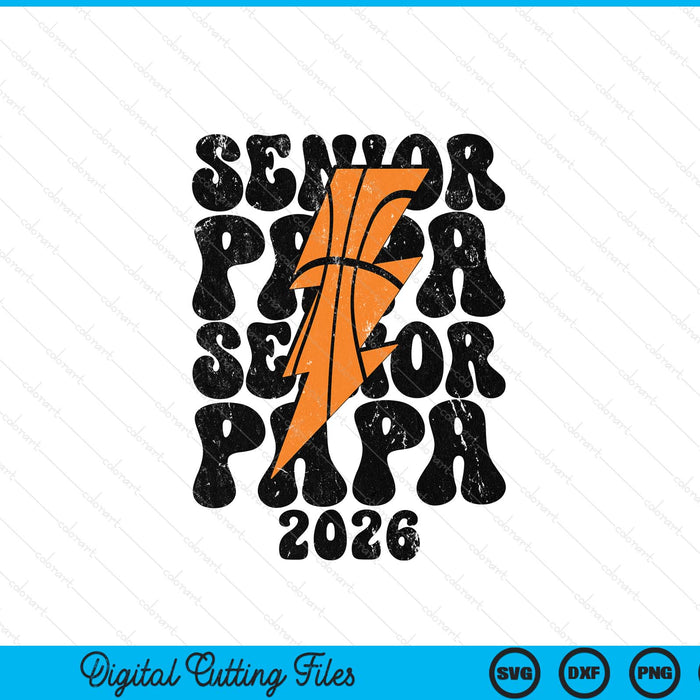 Proud Basketball Senior Papa 2026 SVG PNG Digital Printable Files