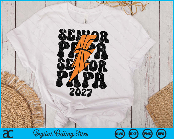 Proud Basketball Senior Papa 2027 SVG PNG Digital Printable Files