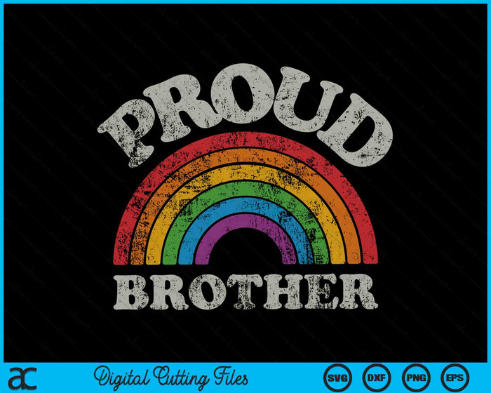 Proud Brother LGBTQ Pride LGBT Ally Rainbow SVG PNG Digital Cutting Files