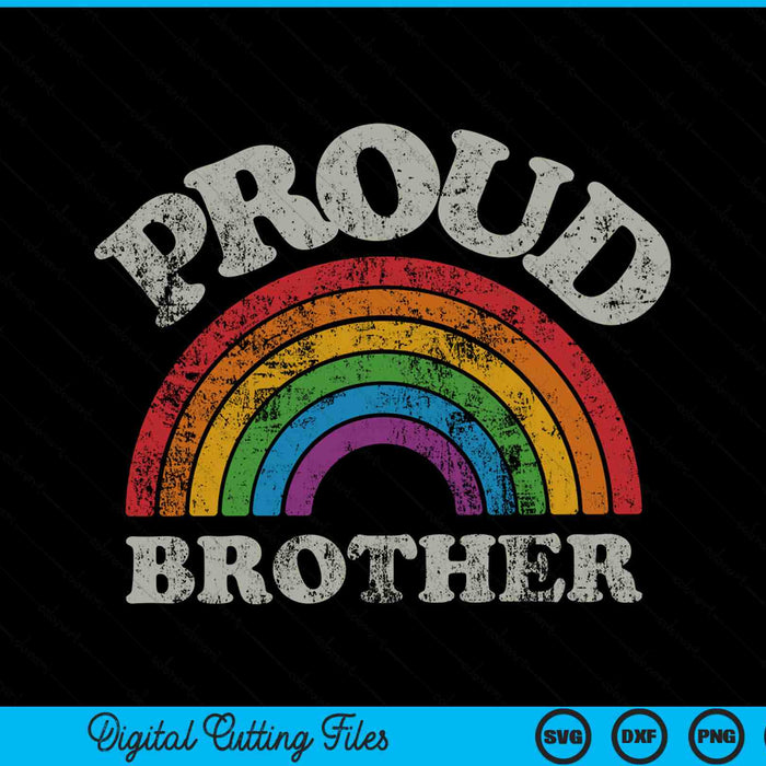 Proud brother LGBTQ pride LGBT ally rainbow SVG cut file