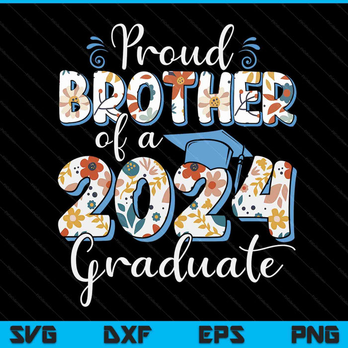 Proud Brother Of A 2024 Graduate For Family Graduation SVG PNG Digital Cutting Files