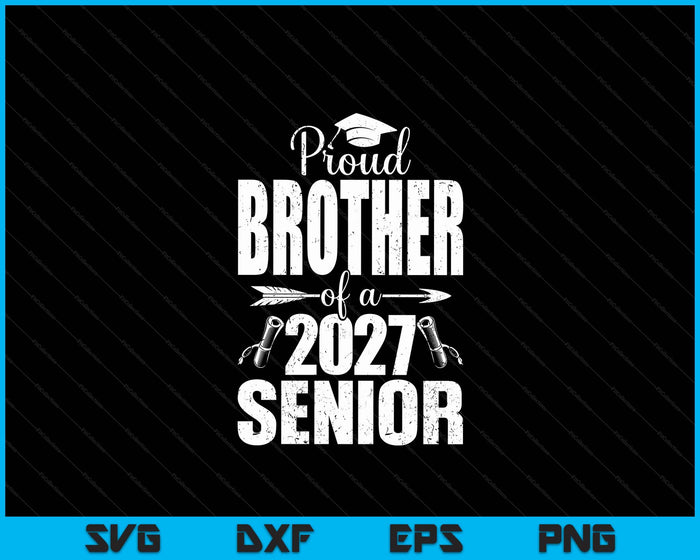 Proud Brother Of A 2027 Senior Graduation SVG PNG Digital Cutting Files