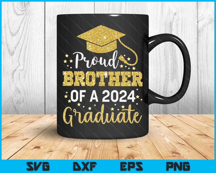 Proud Brother Of A Class Of 2024 Graduate SVG PNG Digital Cutting Files