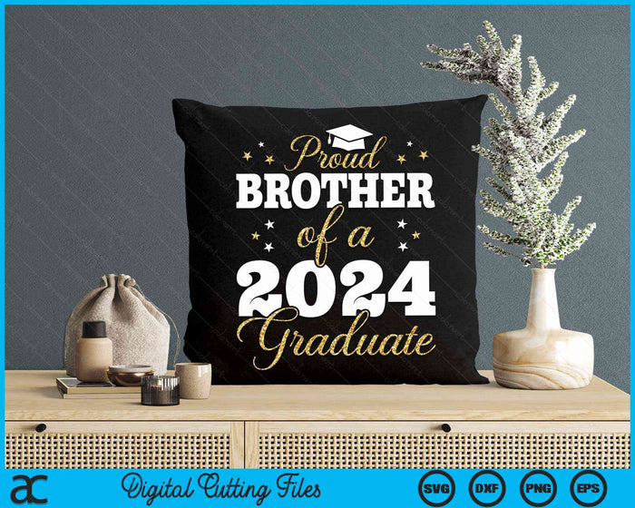 Proud Brother Of A Class Of 2024 Graduate SVG PNG Digital Printable Files
