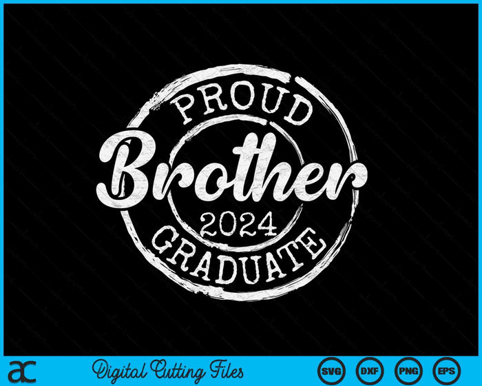 Proud Brother Of A Senior 2024 Graduate Class Stamp Graduation SVG PNG Digital Cutting Files