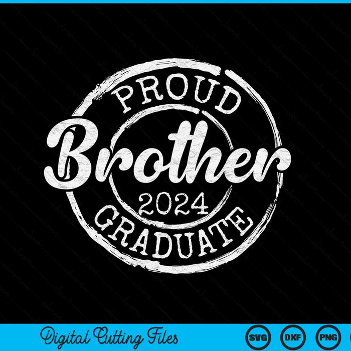 Proud Brother Of A Senior 2024 Graduate Class Stamp Graduation SVG PNG Cutting Files