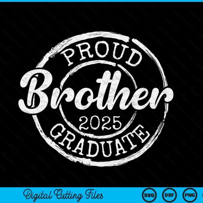 Proud Brother Of A Senior 2025 Graduate Class Stamp Graduation SVG PNG Digital Cutting Files