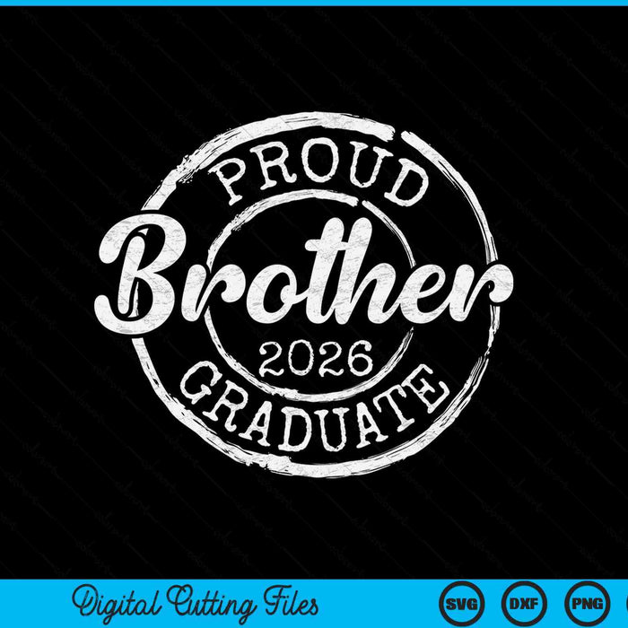 Proud Brother Of A Senior 2026 Graduate Class Stamp Graduation SVG PNG Digital Cutting Files