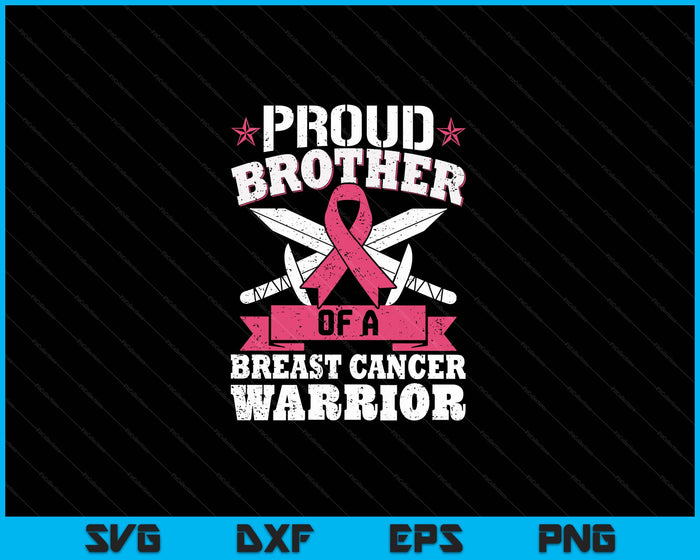 Proud Brother Of Breast Cancer Warrior Pink Awareness Ribbon SVG PNG Digital Cutting Files