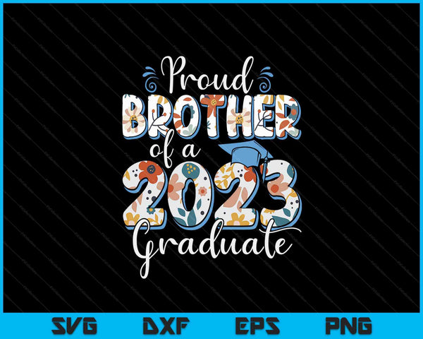 Proud Brother Of A 2023 Graduate For Family SVG PNG Cutting Printable Files