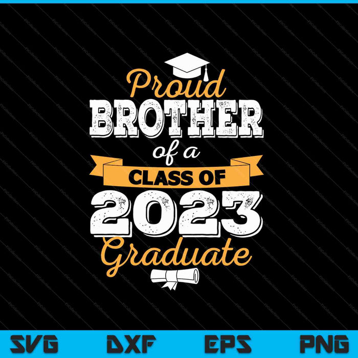 Orgulloso hermano de una promoción de 2023 Graduado SVG PNG Cortando archivos imprimibles