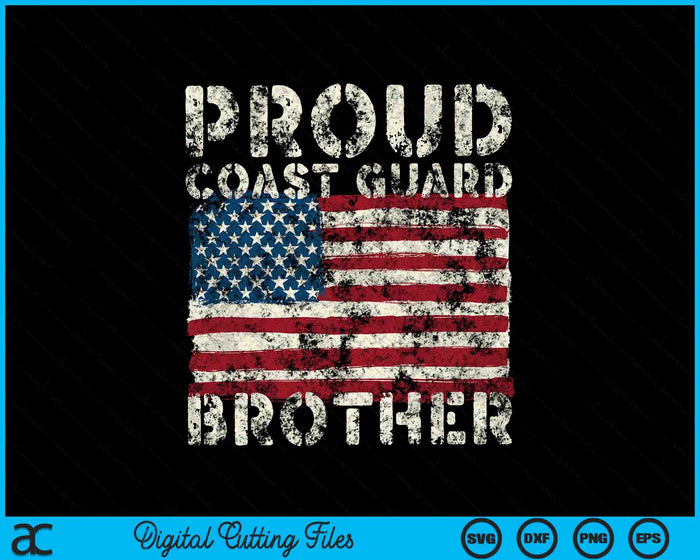 Proud Coast Guard Brother USCG Distressed US American Flag SVG PNG Digital Cutting Files