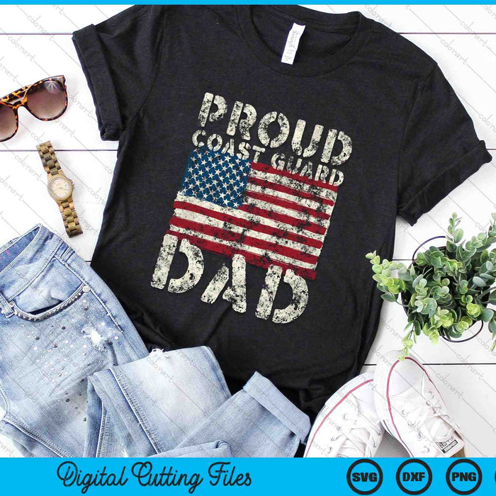 Proud Coast Guard Dad USCG Distressed American Flag SVG PNG Digital Cutting Files