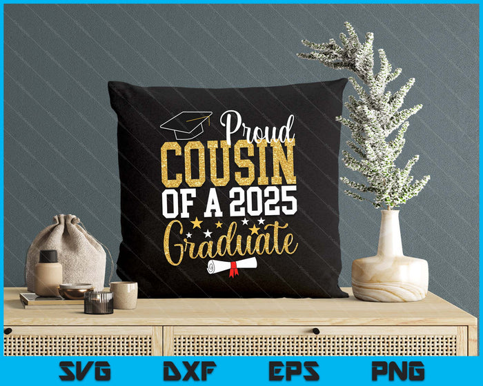Proud Cousin Of A 2025 Graduate Cousin Graduation 2025 SVG PNG Digital Printable Files