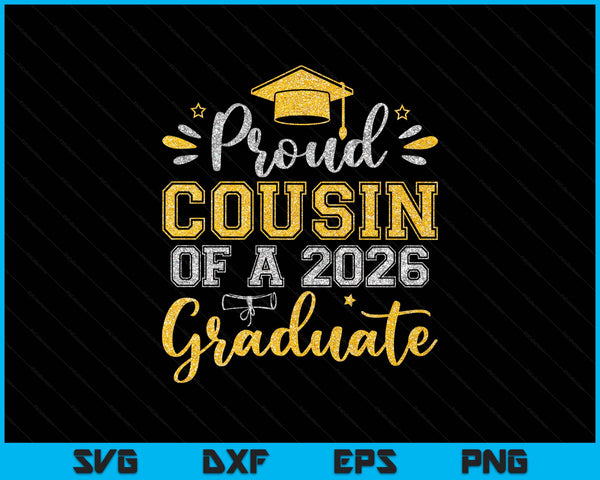 Proud Cousin Of A 2026 Graduate Senior Graduation SVG PNG Digital Printable Files
