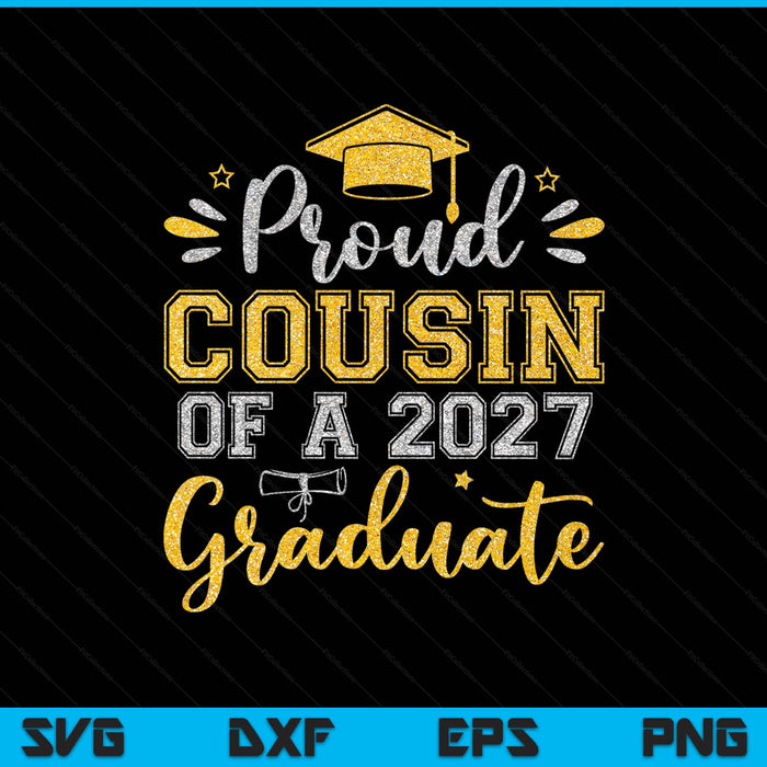 Proud Cousin Of A 2027 Graduate Senior Graduation SVG PNG Digital Printable Files
