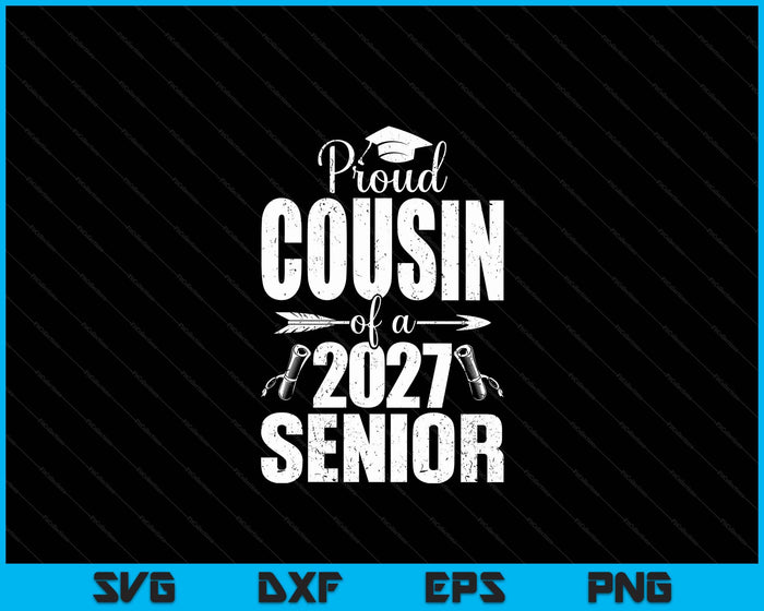 Proud Cousin Of A 2027 Senior Graduation SVG PNG Digital Cutting Files