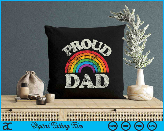 Proud Dad LGBTQ Pride LGBT Ally Rainbow SVG PNG Digital Cutting Files