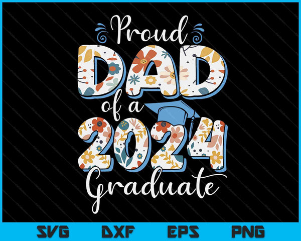 Trotse vader van een afgestudeerde uit 2024 voor familie afstuderen SVG PNG digitale snijbestanden