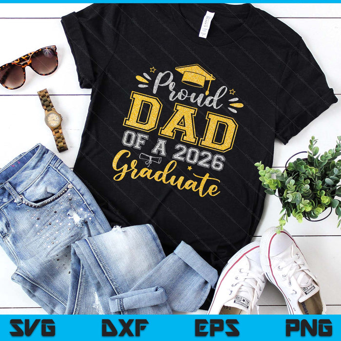 Proud Dad Of A 2026 Graduate Senior Graduation SVG PNG Digital Printable Files
