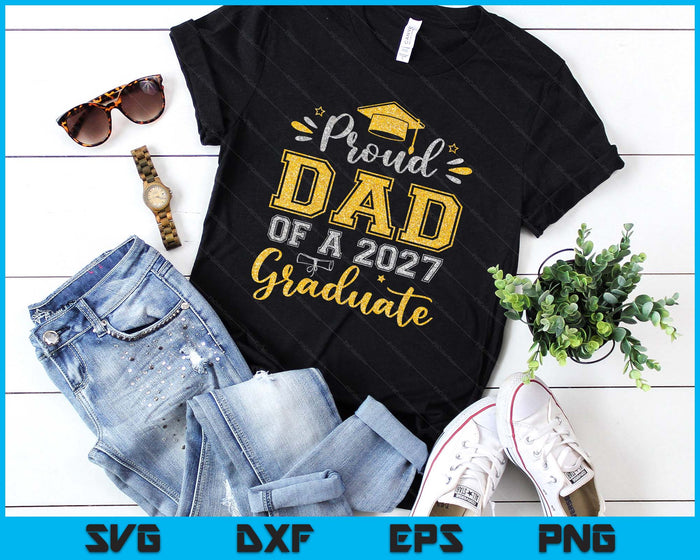 Proud Dad Of A 2027 Graduate Senior Graduation SVG PNG Digital Printable Files