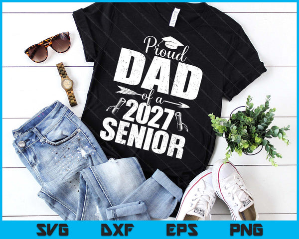 Proud Dad Of A 2027 Senior Graduation SVG PNG Digital Cutting Files