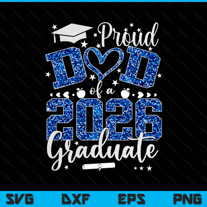 Proud dad of a class of 2026 graduate 2026 senior dad 2026 SVG PNG cut file for Cricut