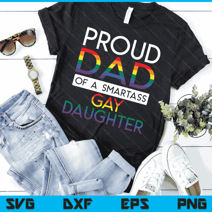 Proud Dad Of A Gay Daughter Straight Ally LGBTQ Pride Month SVG PNG Digital Cutting Files