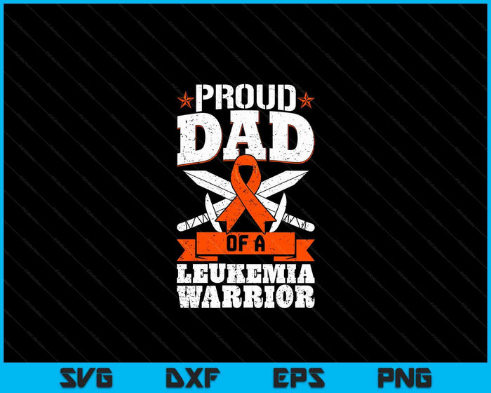 Proud Dad Of A Leukemia Warrior Awareness Blood Cancer SVG PNG Digital Cutting Files