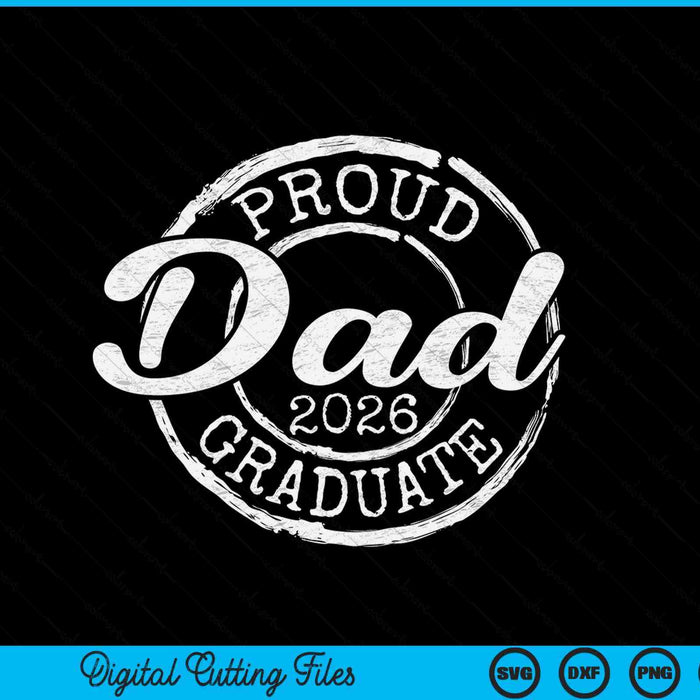 Proud dad of a senior 2026 graduate class stamp graduation SVG cut file