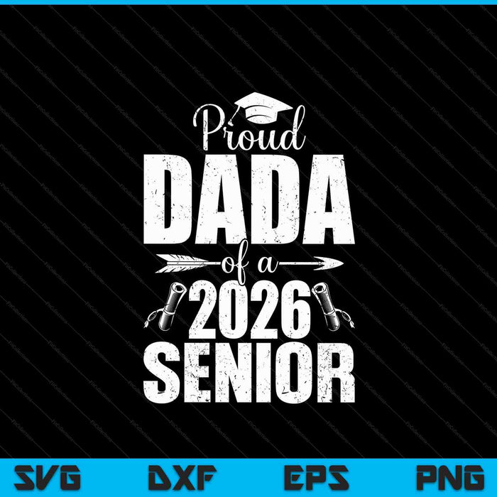 Proud dada of a 2026 senior graduation SVG cut file