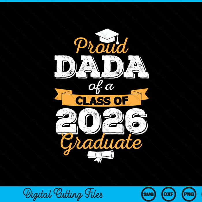 Proud dada of a class of 2026 graduate SVG cut file