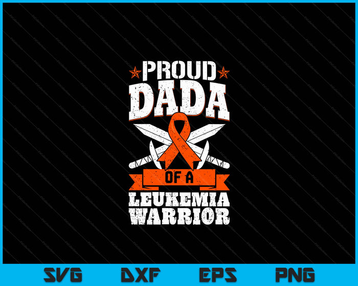 Proud Dada Of A Leukemia Warrior Awareness Blood Cancer SVG PNG Digital Cutting Files