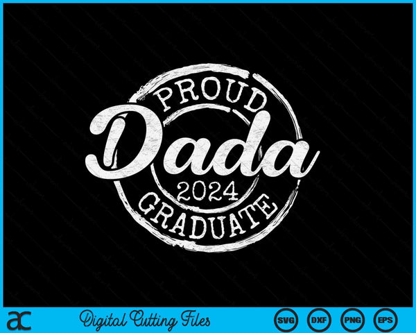Proud Dada Of A Senior 2024 Graduate Class Stamp Graduation SVG PNG Digital Cutting Files
