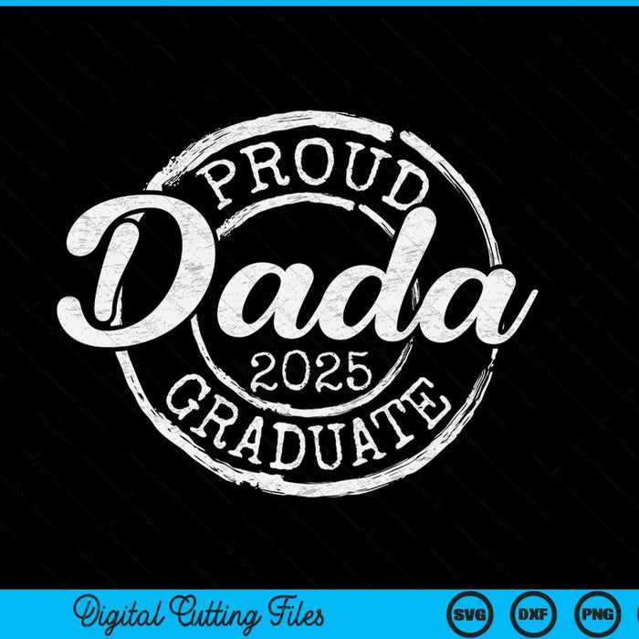 Proud Dada Of A Senior 2025 Graduate Class Stamp Graduation SVG PNG Digital Cutting Files