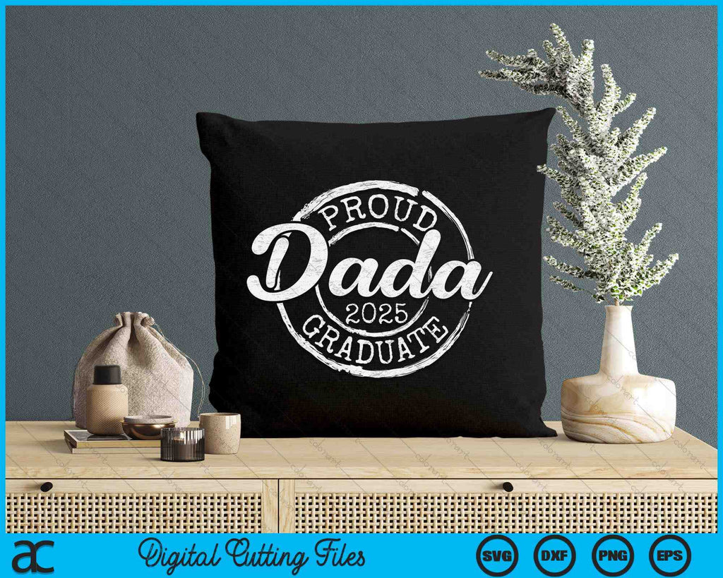 Proud Dada Of A Senior 2025 Graduate Class Stamp Graduation SVG Files ...