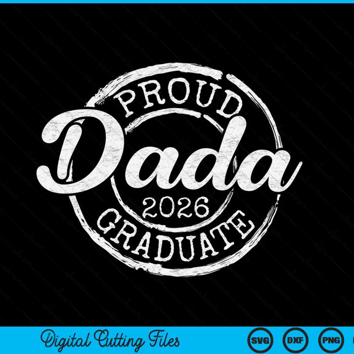 Proud Dada Of A Senior 2026 Graduate Class Stamp Graduation SVG PNG Digital Cutting Files