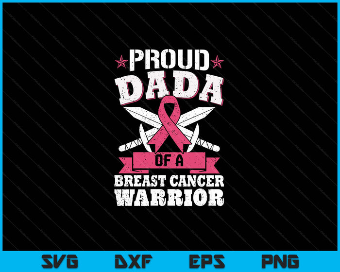 Proud Dada Of Breast Cancer Warrior Pink Awareness Ribbon SVG PNG Digital Cutting Files