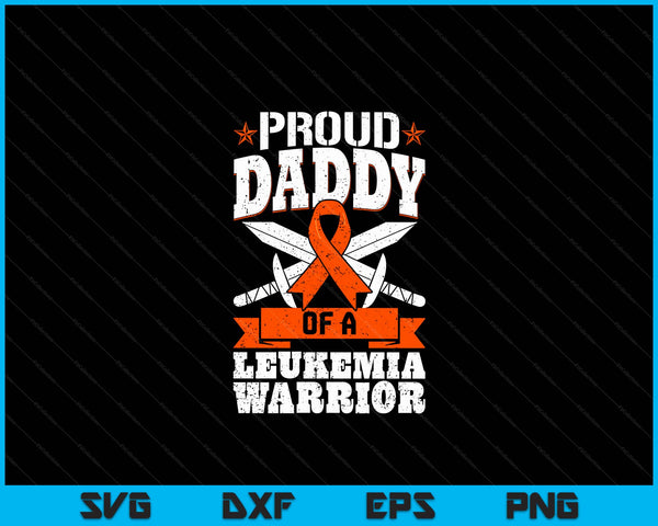 Proud Daddy Of A Leukemia Warrior Awareness Blood Cancer SVG PNG Digital Cutting Files
