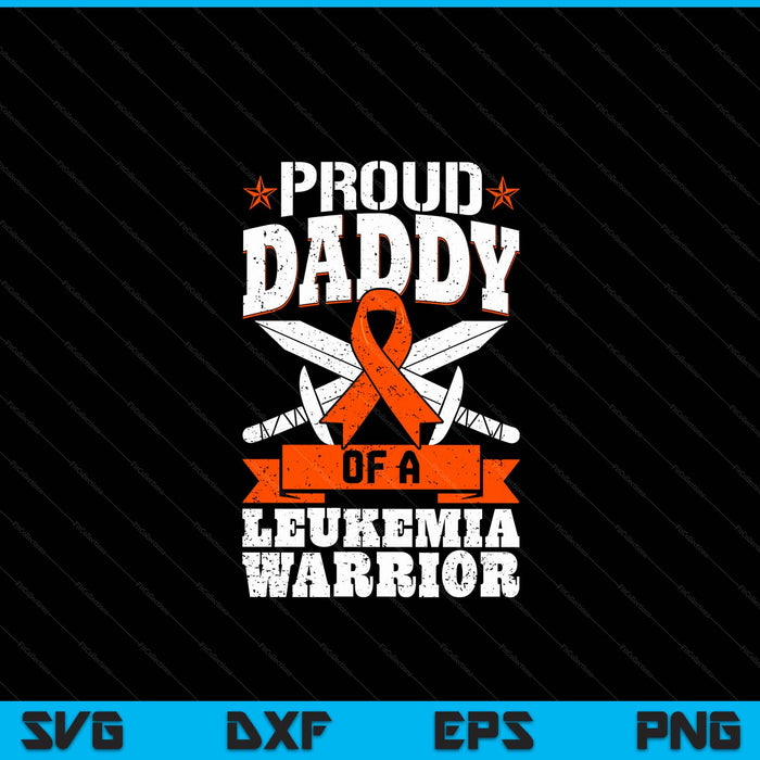 Proud daddy of a leukemia warrior awareness blood cancer SVG cut file
