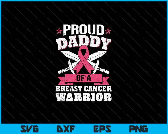 Proud Daddy Of Breast Cancer Warrior Pink Awareness Ribbon SVG PNG Digital Cutting Files