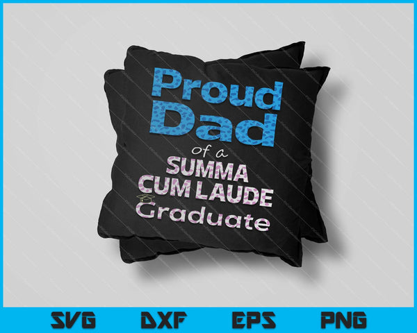 Orgulloso papá de una clase Summa Cum Laude de 2023 Graduado SVG PNG Cortando archivos imprimibles