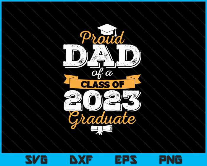 Orgulloso papá de una promoción de 2023 Graduado SVG PNG Cortando archivos imprimibles