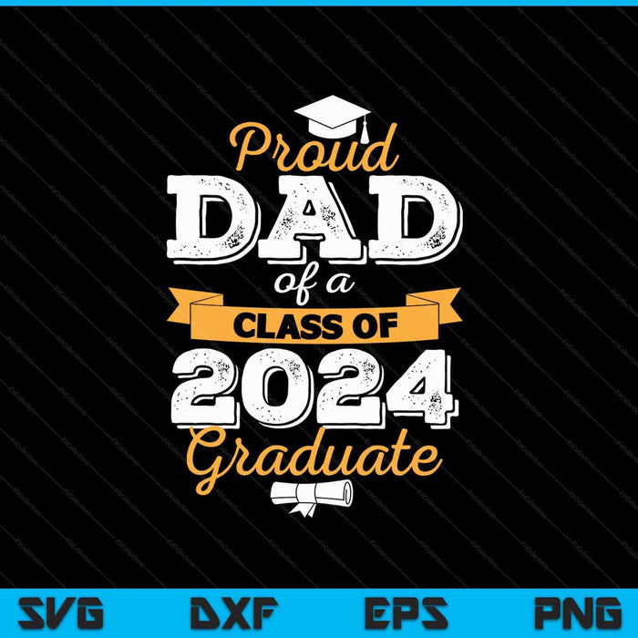 Orgulloso papá de una promoción de 2024 Graduado SVG PNG Cortando archivos imprimibles