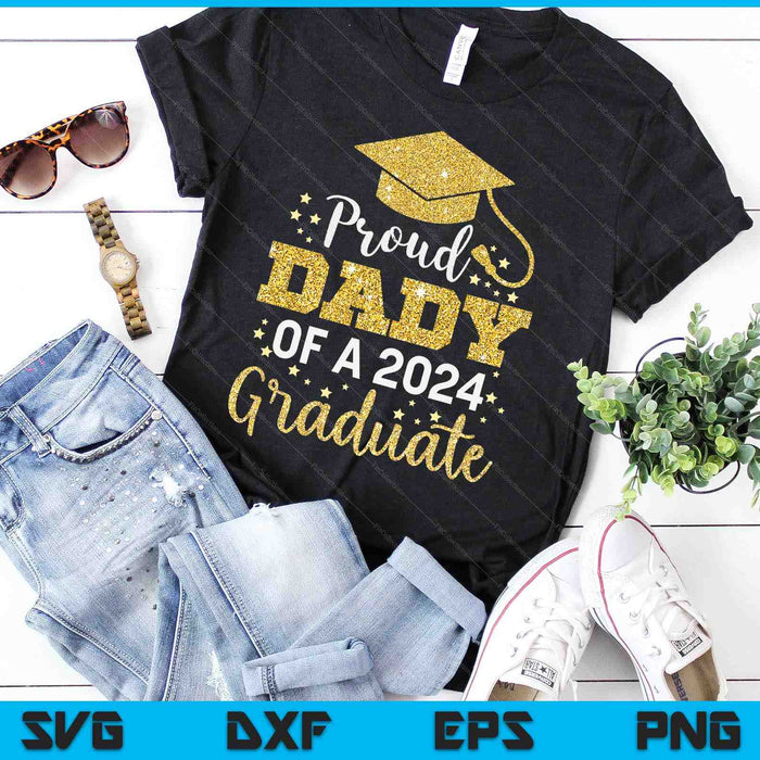 Proud Dady Of A Class Of 2024 Graduate SVG PNG Digital Cutting Files