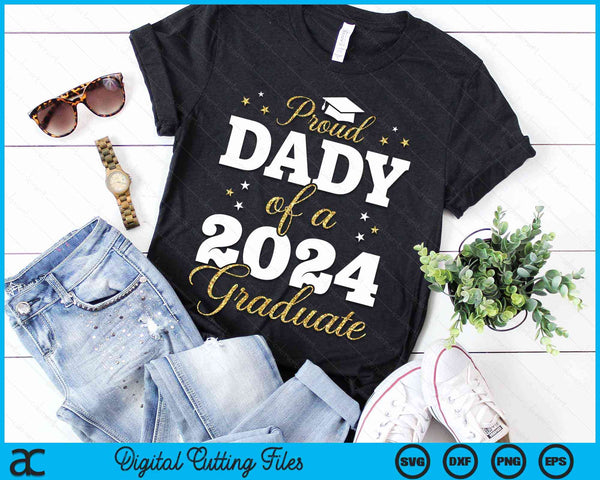 Proud Dady Of A Class Of 2024 Graduate SVG PNG Digital Printable Files