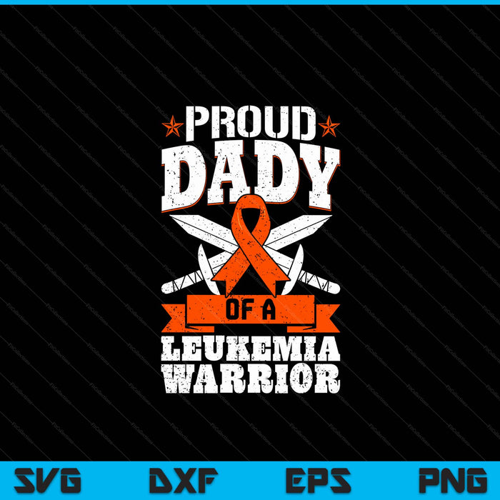 Proud dady of a leukemia warrior awareness blood cancer SVG cut file