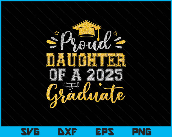 Proud daughter of a 2025 graduate senior graduation SVG cut file