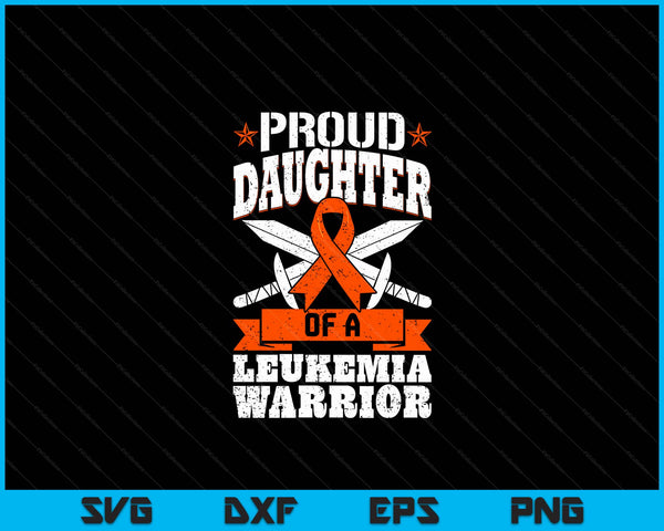 Proud Daughter Of A Leukemia Warrior Awareness Blood Cancer SVG PNG Digital Cutting Files